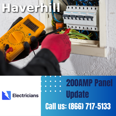 Expert 200 Amp Panel Upgrade & Electrical Services | Haverhill Electricians