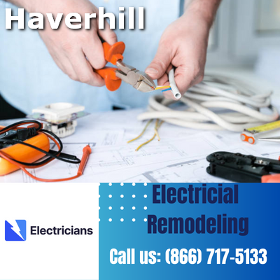 Top-notch Electrical Remodeling Services | Haverhill Electricians