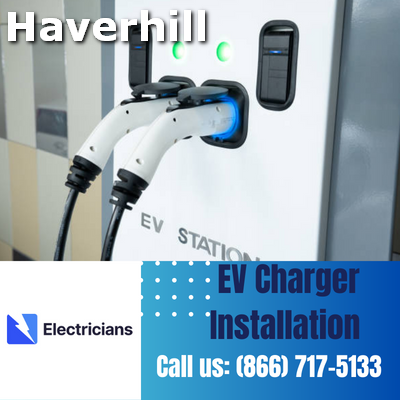 Expert EV Charger Installation Services | Haverhill Electricians