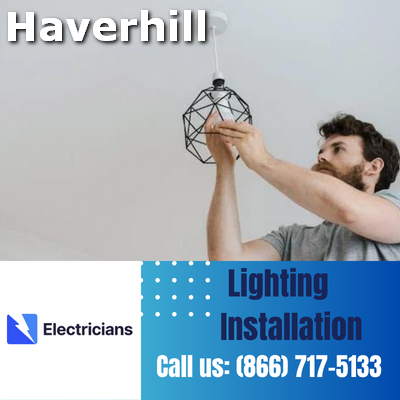 Expert Lighting Installation Services | Haverhill Electricians